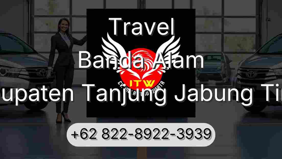 Travel Banda Alam Kabupaten Tanjung Jabung Timur