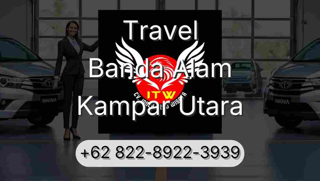 Travel Banda Alam Kampar Utara