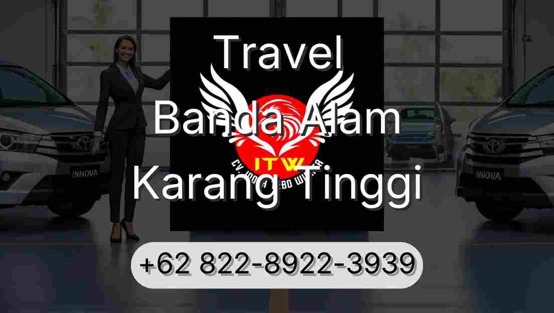 Travel Banda Alam Karang Tinggi
