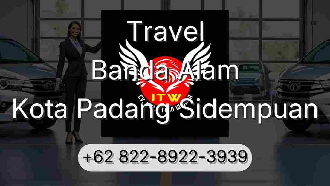 Travel Banda Alam Kota Padang Sidempuan