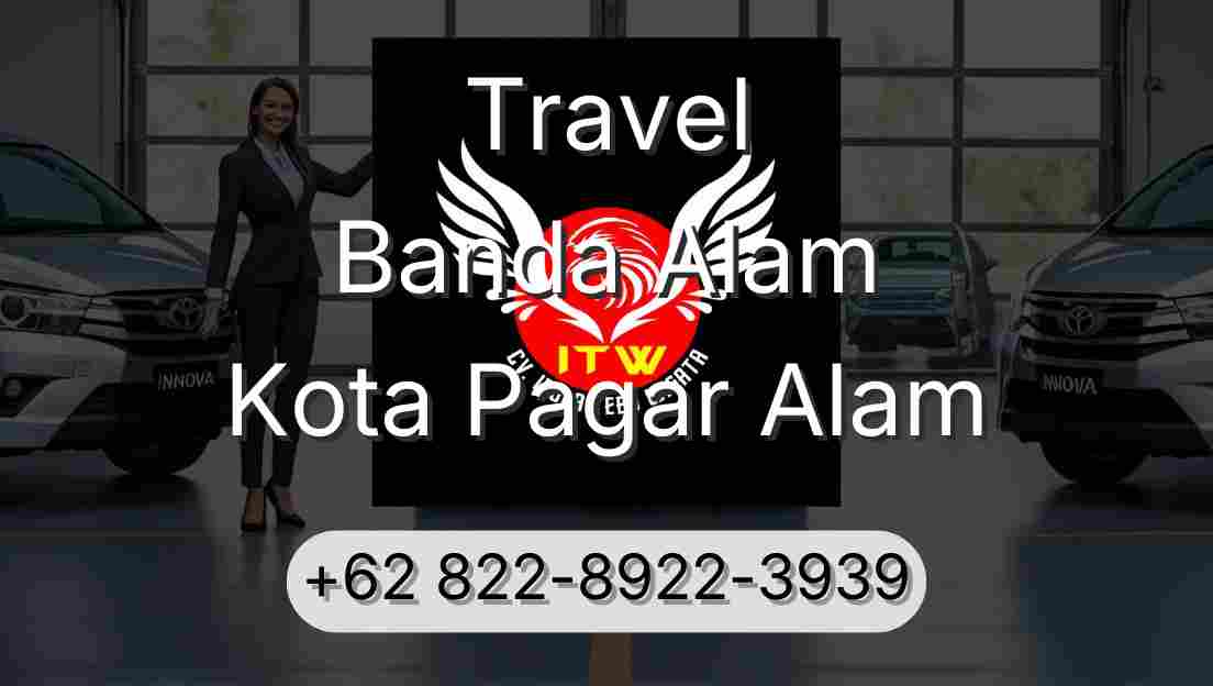 Travel Banda Alam Kota Pagar Alam
