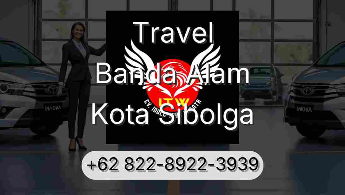 Travel Banda Alam Kota Sibolga