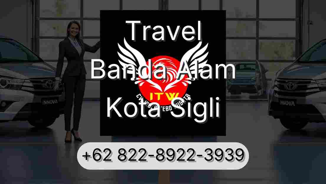 Travel Banda Alam Kota Sigli