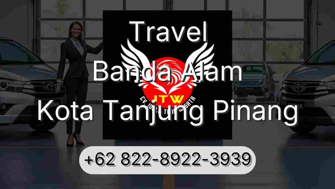 Travel Banda Alam Kota Tanjung Pinang