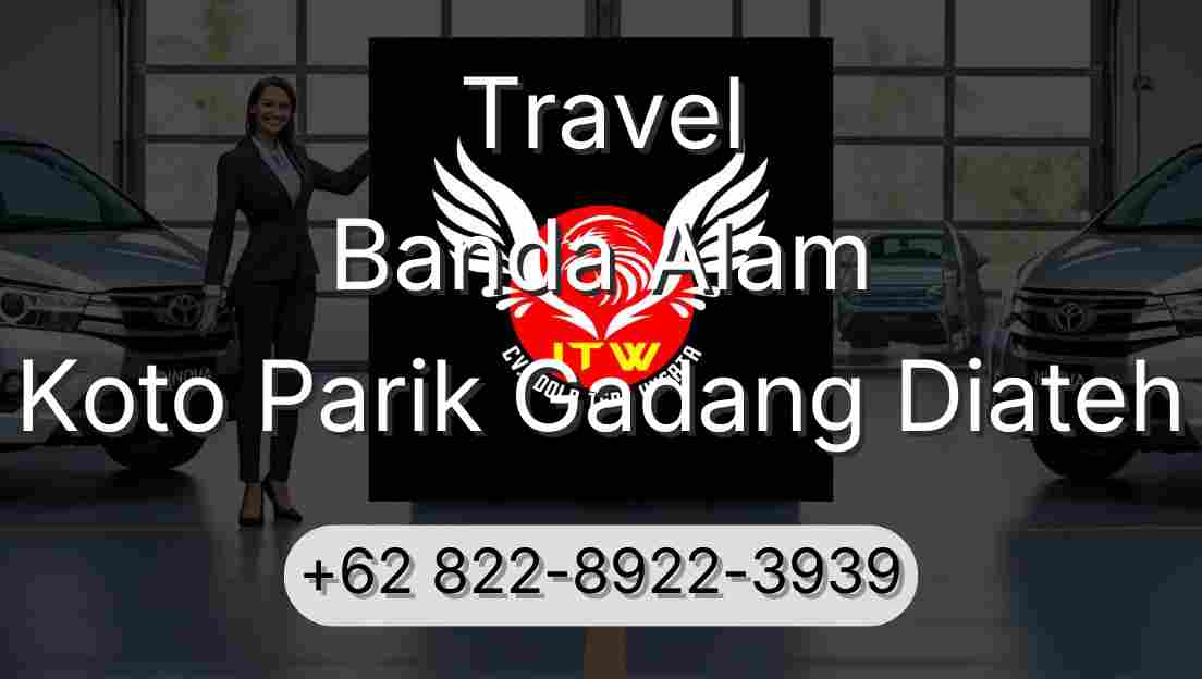 Travel Banda Alam Koto Parik Gadang Diateh