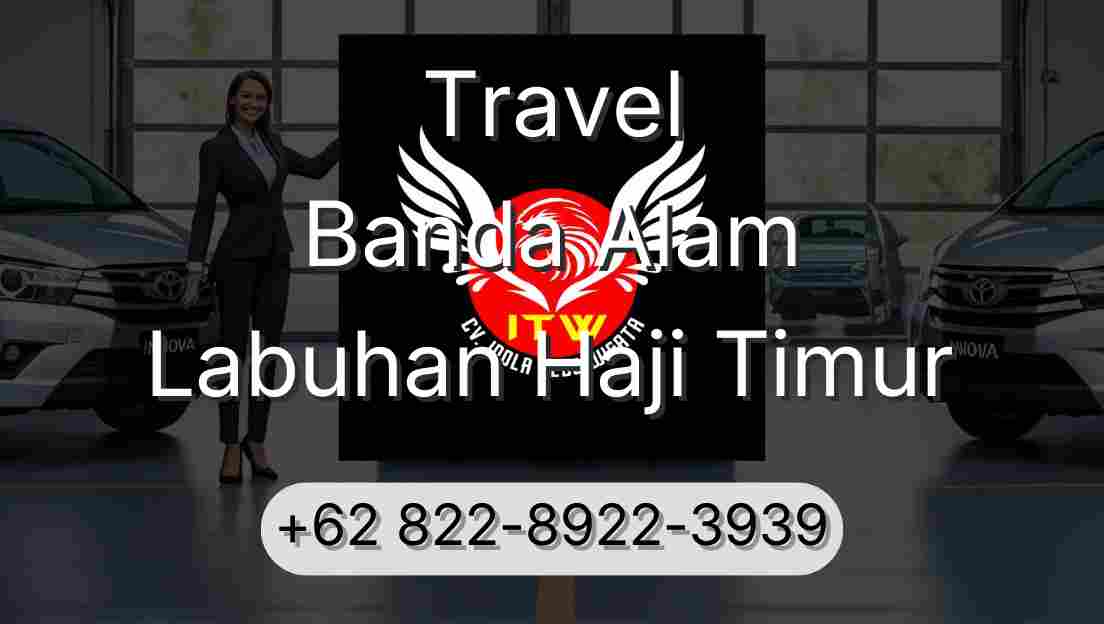 Travel Banda Alam Labuhan Haji Timur