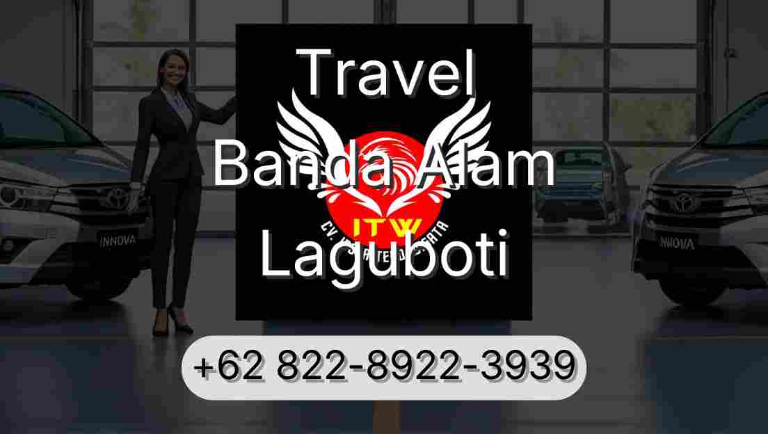 Travel Banda Alam Laguboti