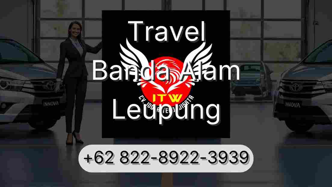 Travel Banda Alam Leupung