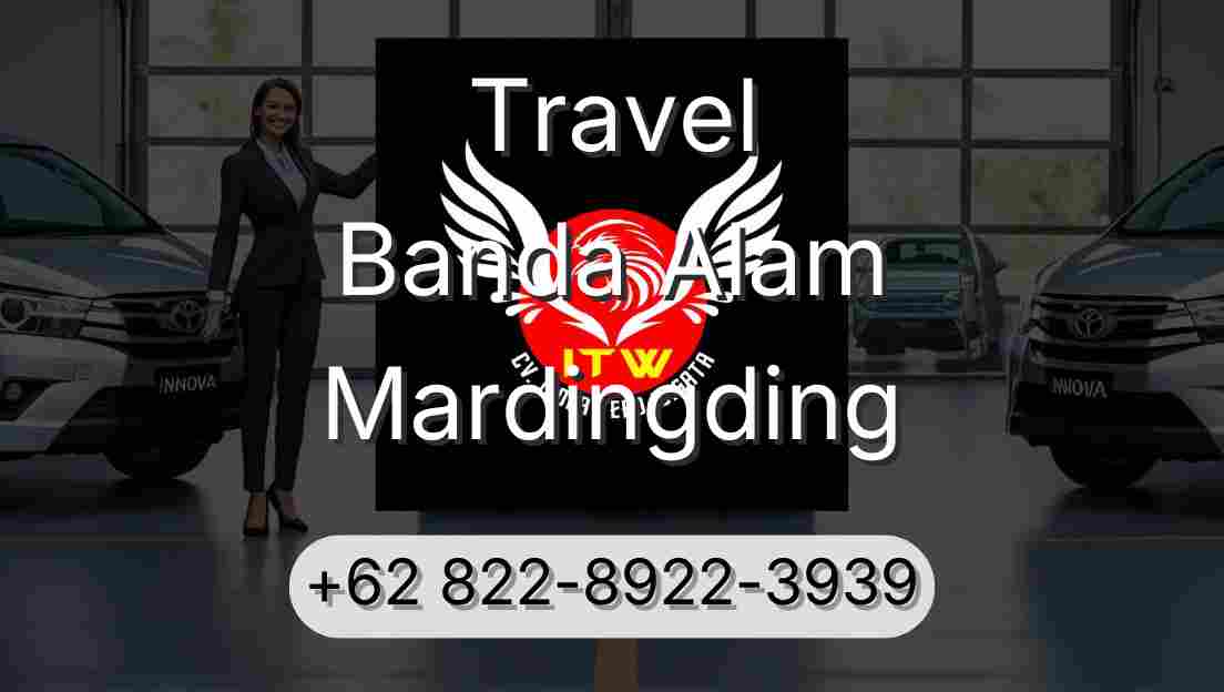 Travel Banda Alam Mardingding