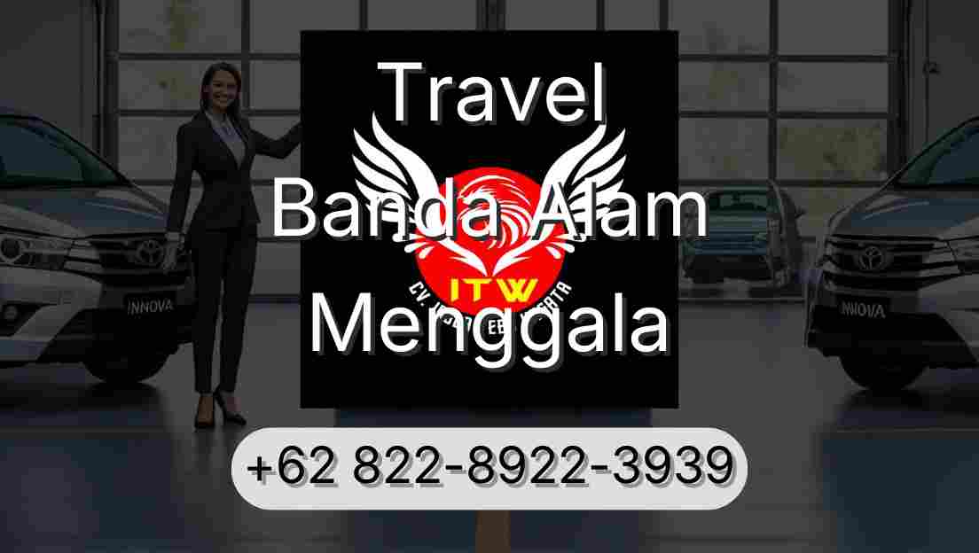 Travel Banda Alam Menggala