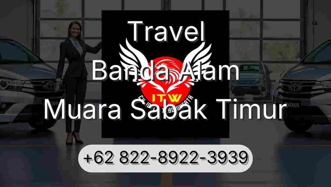 Travel Banda Alam Muara Sabak Timur