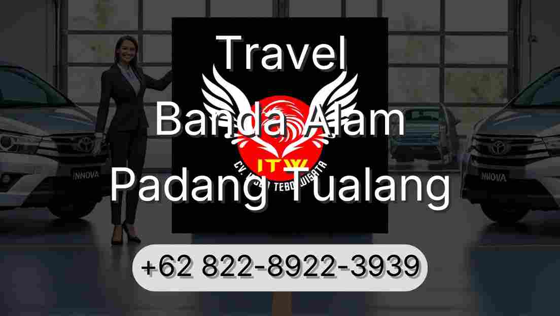 Travel Banda Alam Padang Tualang