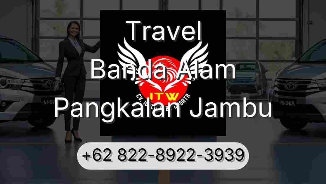 Travel Banda Alam Pangkalan Jambu