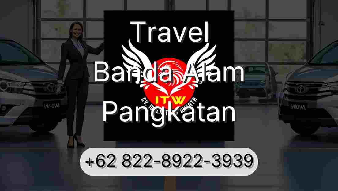Travel Banda Alam Pangkatan