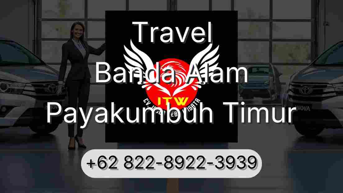 Travel Banda Alam Payakumbuh Timur