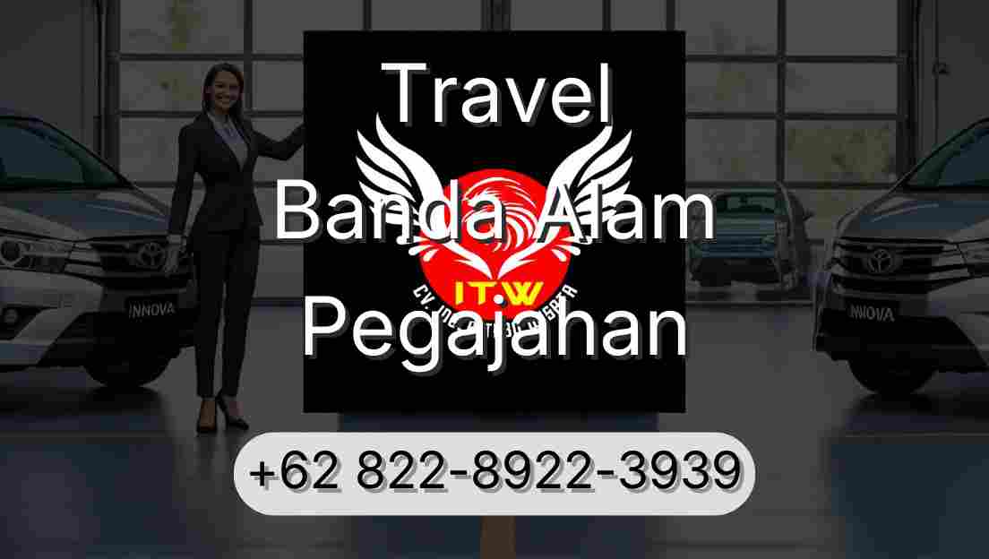 Travel Banda Alam Pegajahan