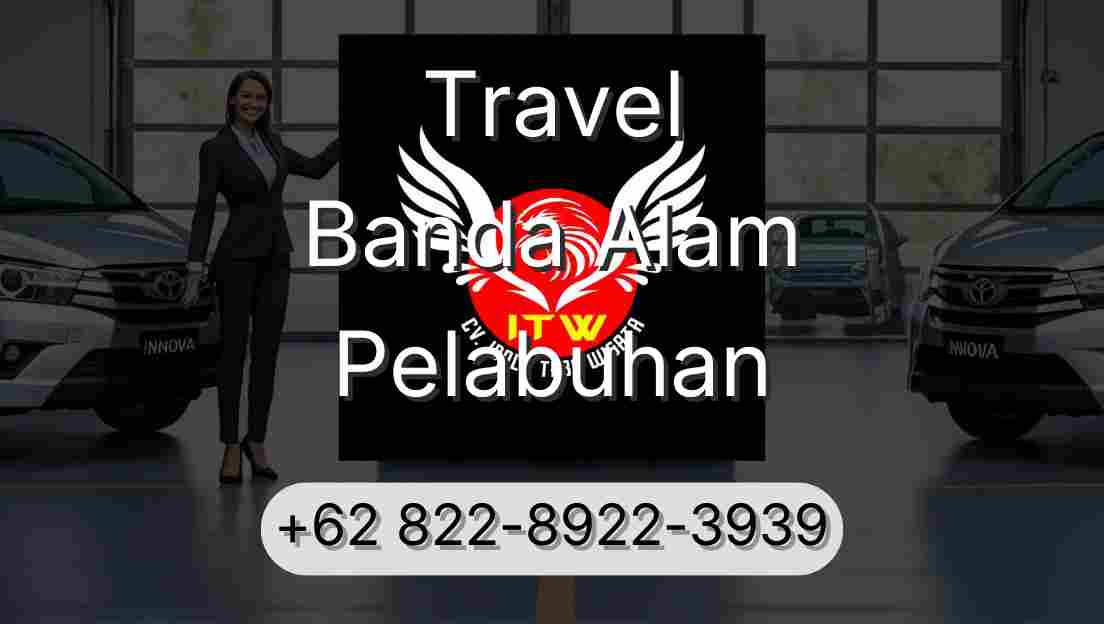 Travel Banda Alam Pelabuhan
