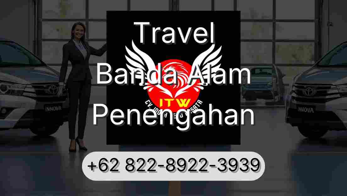Travel Banda Alam Penengahan