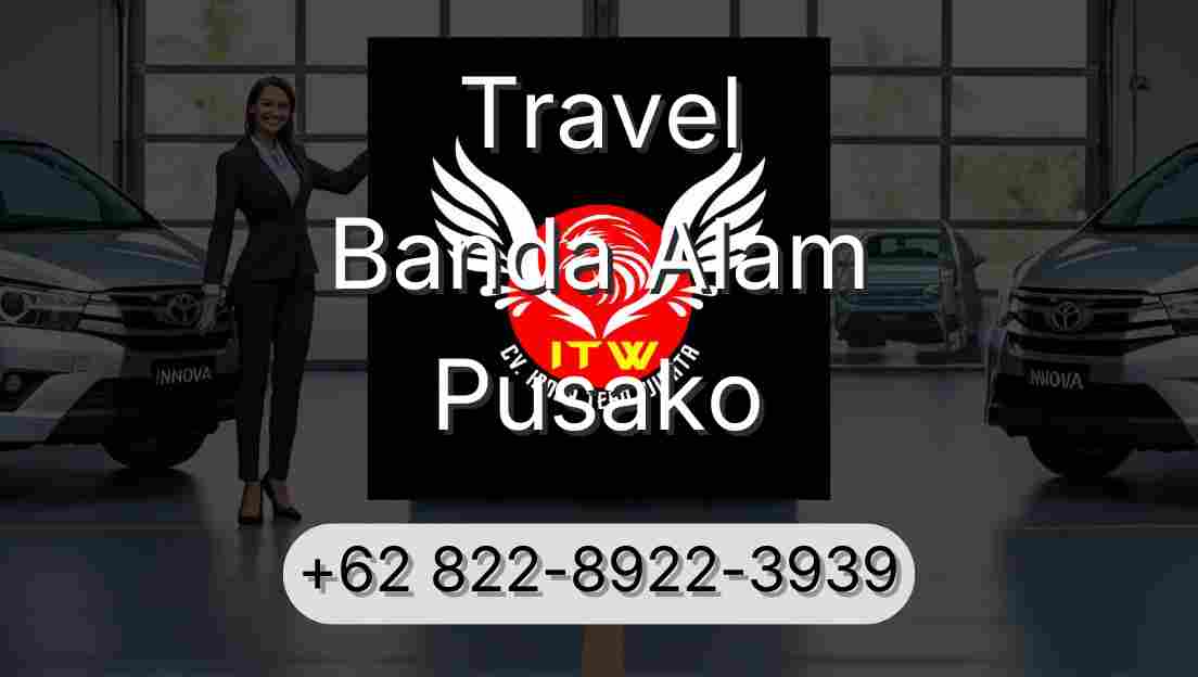Travel Banda Alam Pusako