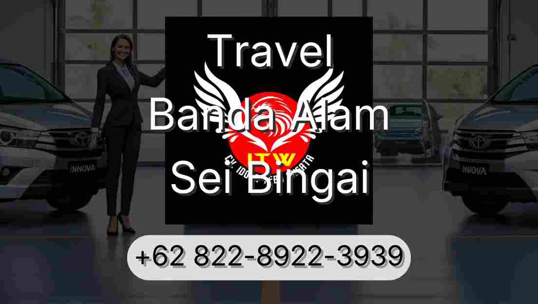Travel Banda Alam Sei Bingai