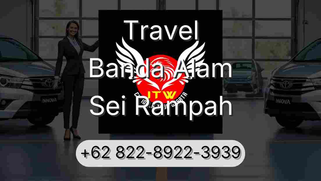 Travel Banda Alam Sei Rampah