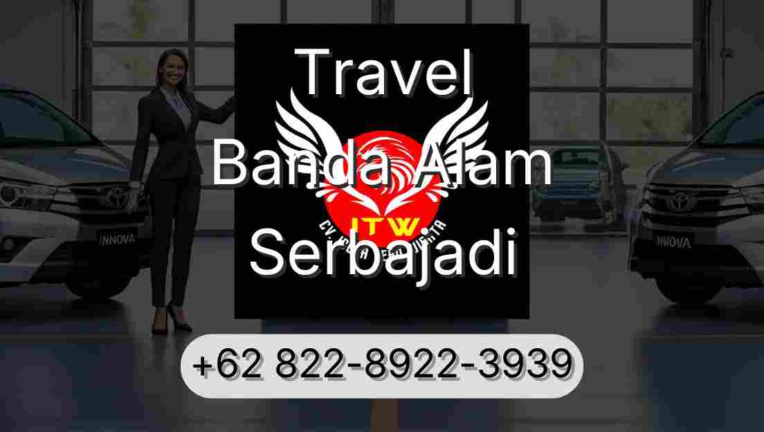 Travel Banda Alam Serbajadi