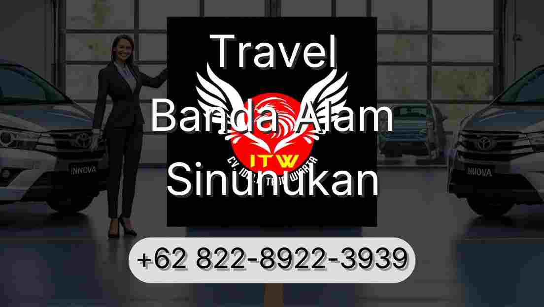 Travel Banda Alam Sinunukan