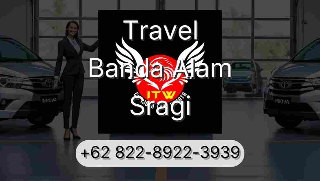 Travel Banda Alam Sragi
