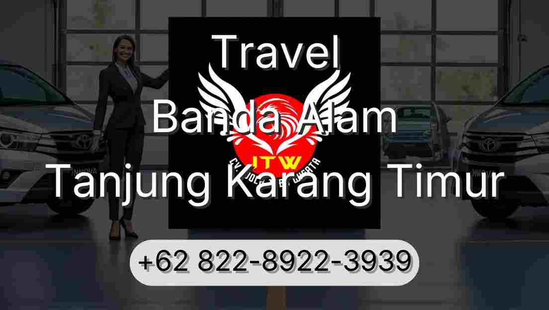 Travel Banda Alam Tanjung Karang Timur