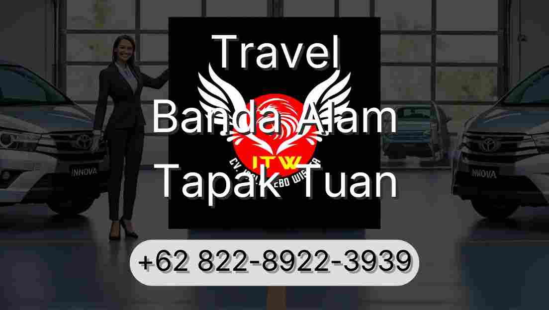 Travel Banda Alam Tapak Tuan