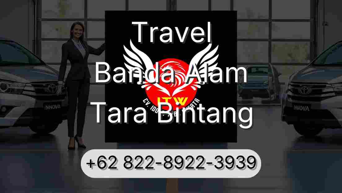Travel Banda Alam Tara Bintang
