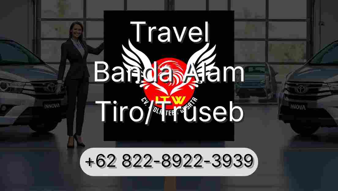 Travel Banda Alam Tiro/Truseb