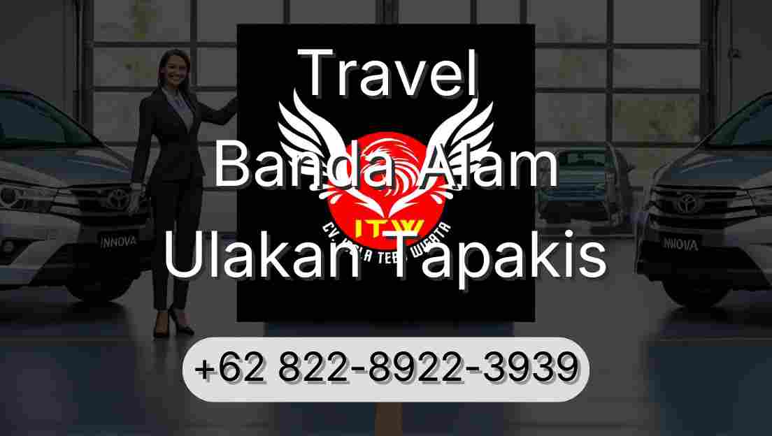 Travel Banda Alam Ulakan Tapakis