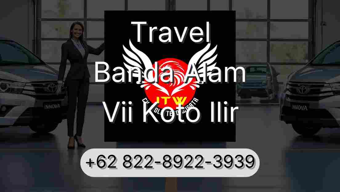 Travel Banda Alam Vii Koto Ilir