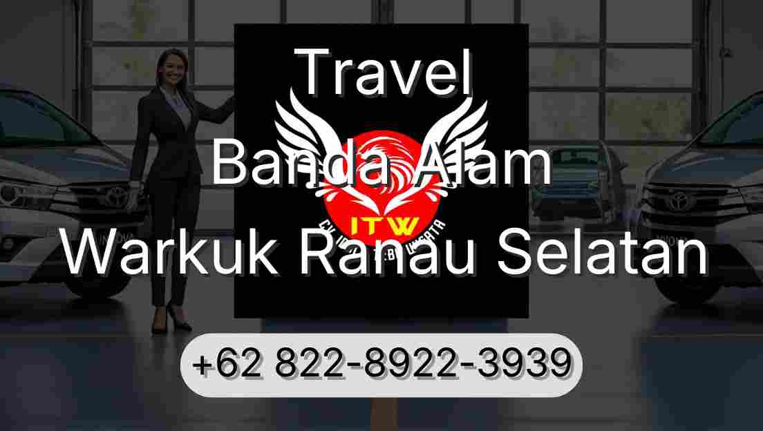 Travel Banda Alam Warkuk Ranau Selatan