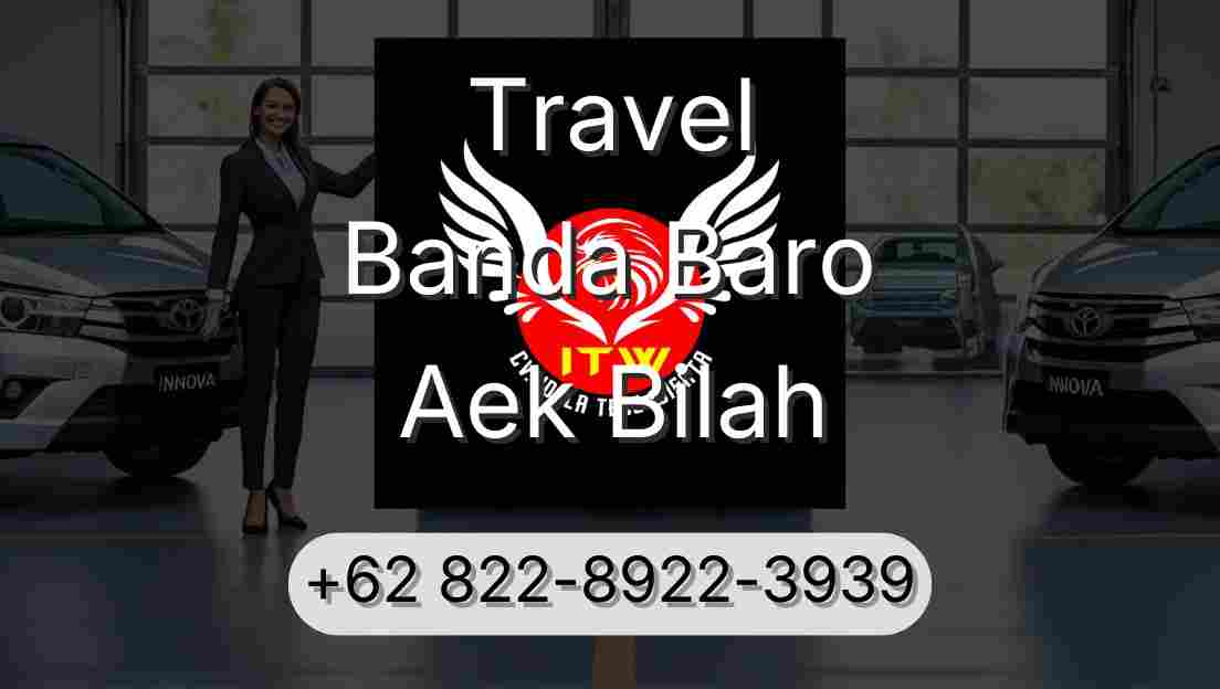 Travel Banda Baro Aek Bilah