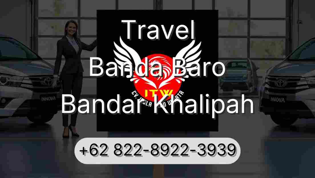 Travel Banda Baro Bandar Khalipah