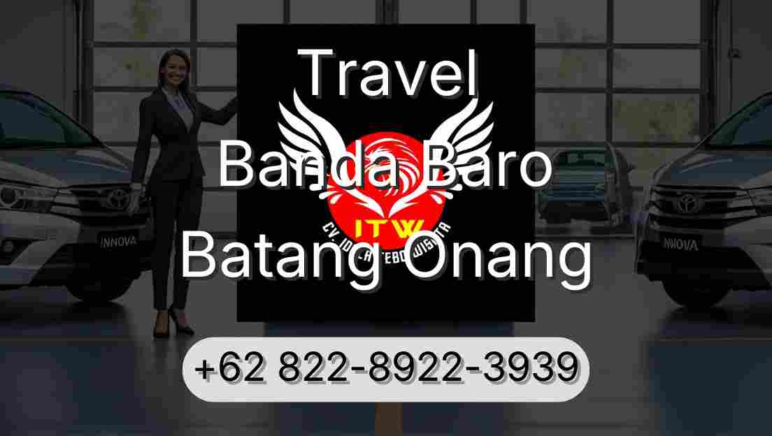 Travel Banda Baro Batang Onang