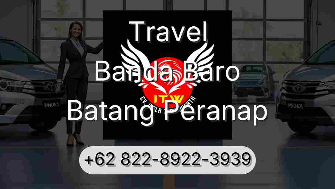 Travel Banda Baro Batang Peranap