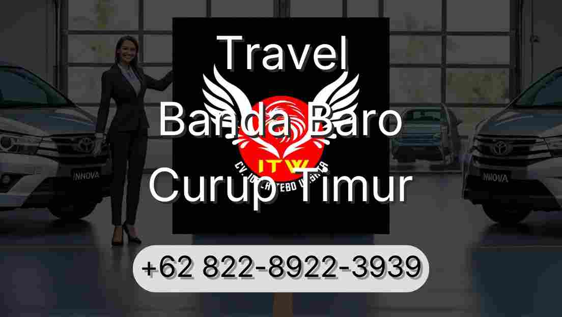 Travel Banda Baro Curup Timur
