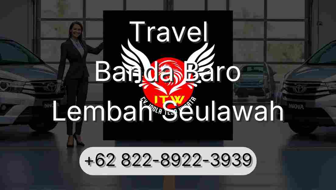 Travel Banda Baro Lembah Seulawah