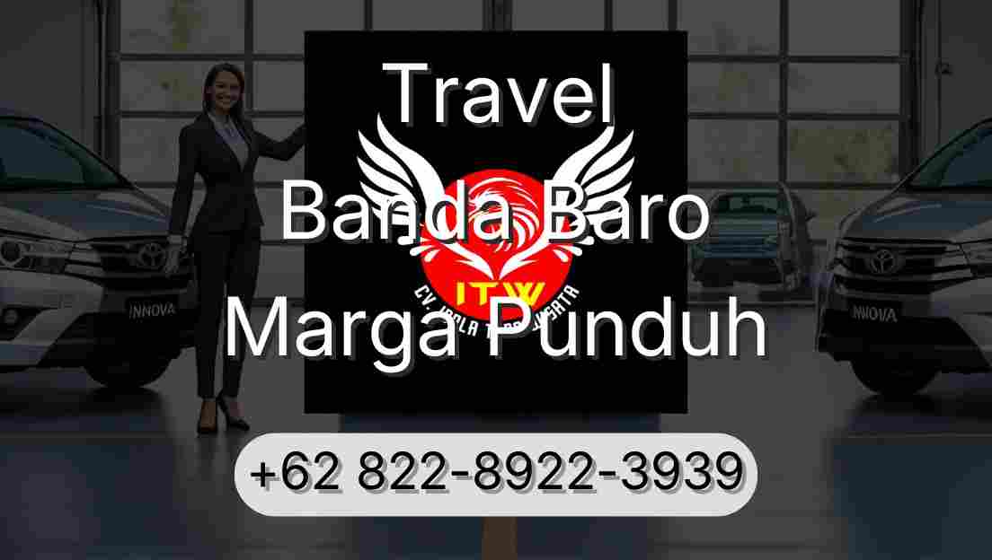 Travel Banda Baro Marga Punduh