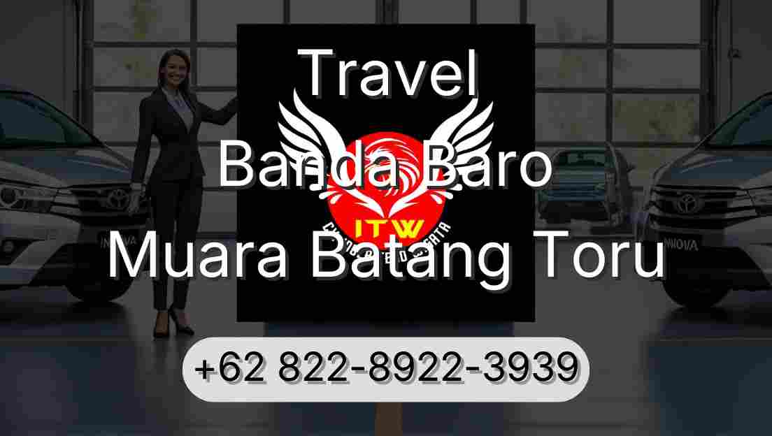 Travel Banda Baro Muara Batang Toru