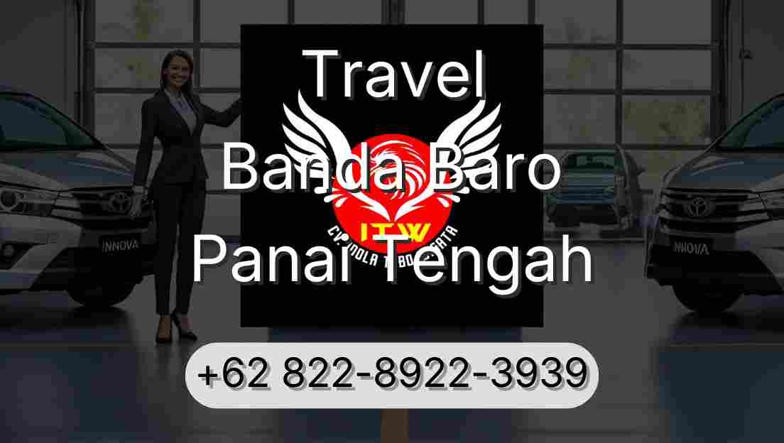 Travel Banda Baro Panai Tengah