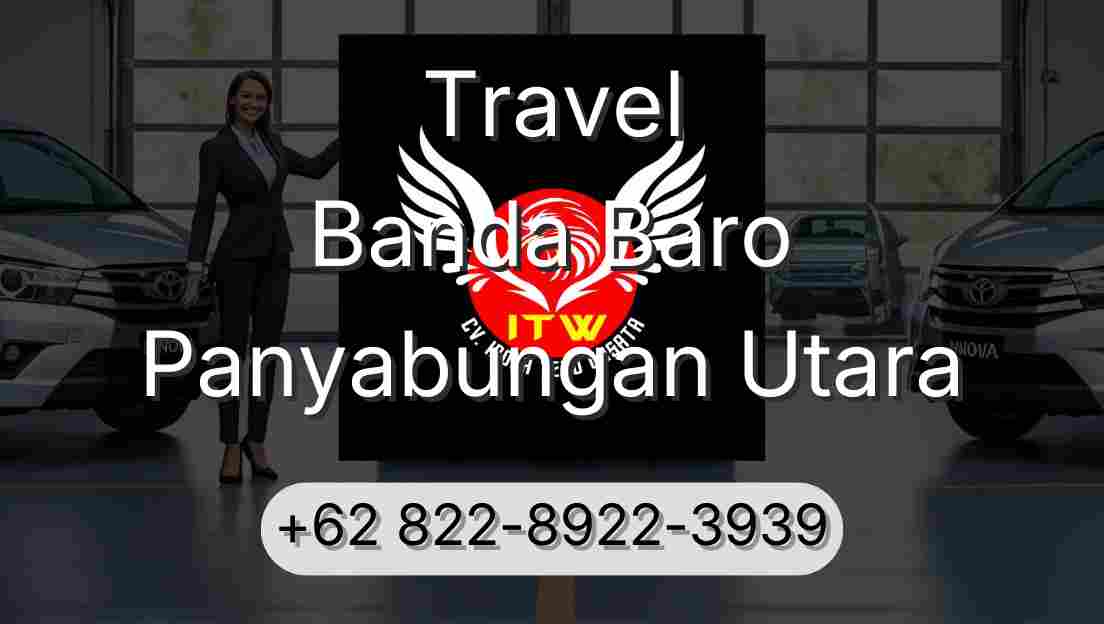 Travel Banda Baro Panyabungan Utara