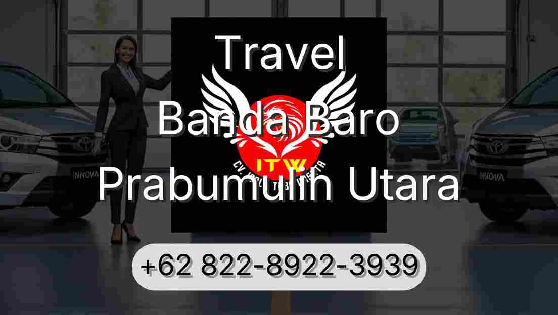 Travel Banda Baro Prabumulih Utara