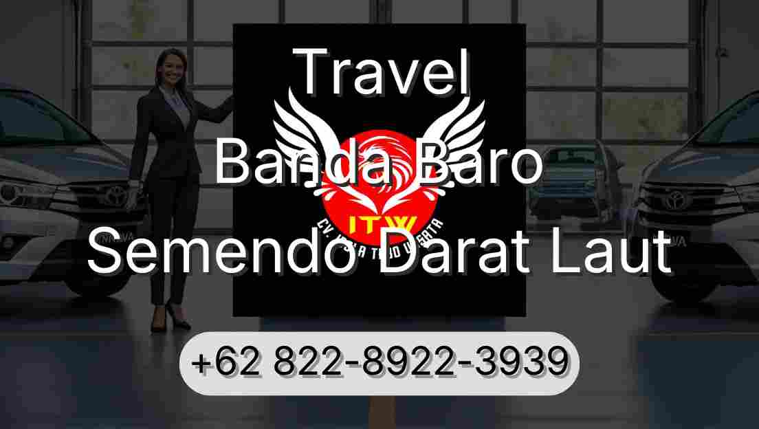 Travel Banda Baro Semendo Darat Laut