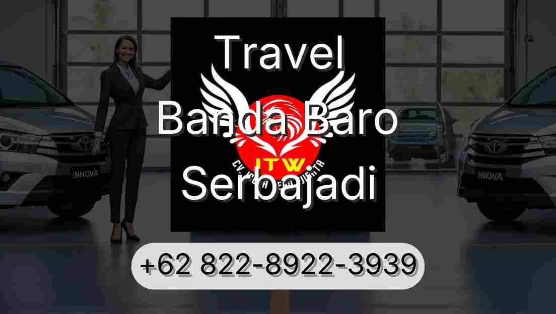 Travel Banda Baro Serbajadi