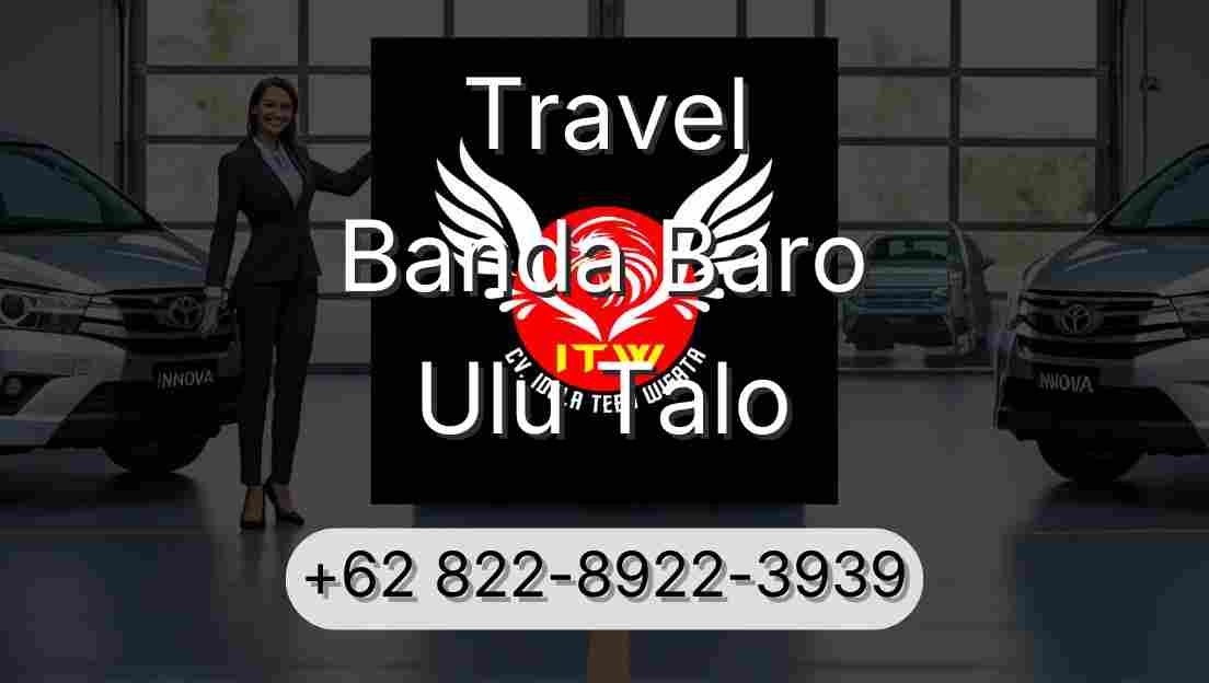 Travel Banda Baro Ulu Talo