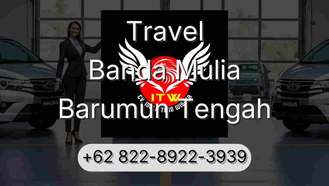 Travel Banda Mulia Barumun Tengah